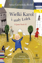 Okładka - I am reading - Czytam sobie. Wielki Karol i mały Lolek - Anna Czerwińska-Rydel