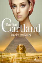 Ponadczasowe historie miosne Barbary Cartland (#7). Rzeka mioci - Ponadczasowe historie miosne Barbary Cartland (#7)