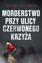 Morderstwo przy ulicy Czerwonego Krzyża