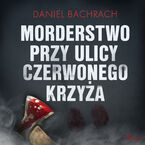 Morderstwo przy ulicy Czerwonego Krzyża