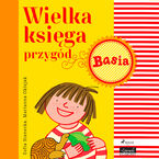 Basia. Wielka księga przygód - Basia