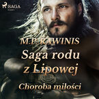 Saga rodu z Lipowej. Saga rodu z Lipowej 23: Choroba miłości