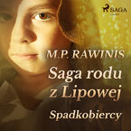 Saga rodu z Lipowej. Saga rodu z Lipowej 3: Spadkobiercy