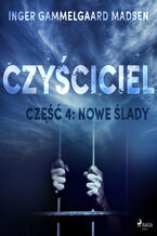 Czyściciel. Czyściciel 4: Nowe ślady