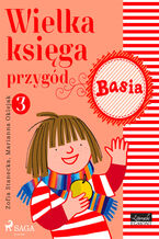 BASIA. Wielka księga przygód 3 - Basia