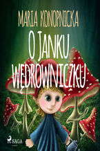 Okładka - O Janku wędrowniczku - Maria Konopnicka