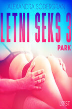 Letni Seks. Letni seks 3: Park - opowiadanie erotyczne (#3)