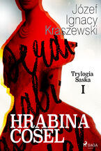 Okładka - Trylogia Saska. Hrabina Cosel (Trylogia Saska I) (#1) - Józef Ignacy Kraszewski