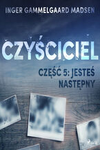 Czyściciel. Czyściciel 5: Jesteś następny