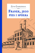 Franek, jego pies i spółka