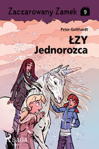 Okładka - Zaczarowany Zamek. Zaczarowany Zamek 9 - Łzy Jednorożca (#9) - Peter Gotthardt