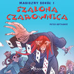 Magiczny sokół. Magiczny sokół 1 - Szalona Czarownica