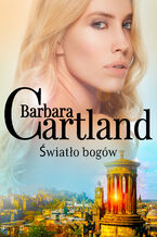 Ponadczasowe historie miłosne Barbary Cartland. Światło bogów - Ponadczasowe historie miłosne Barbary Cartland (#103)