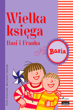 BASIA. Wielka księga - Basi i Franka