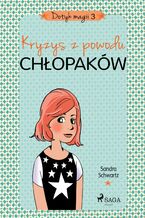 Okładka - Dotyk magii. Dotyk magii 3 - Kryzys z powodu chłopaków (#3) - Sandra Schwartz