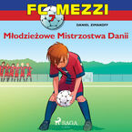 FC Mezzi. FC Mezzi 7 - Modzieowe Mistrzostwa Danii (#7)