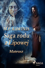 Saga rodu z Lipowej. Saga rodu z Lipowej 33: Mateusz