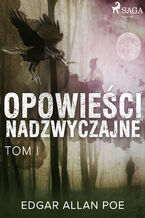 Okładka - Opowieści nadzwyczajne - Tom I - Edgar Allan Poe