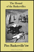 The Hound of the Baskervilles. Pies Baskerville'ów - publikacja w języku angielskim i polskim