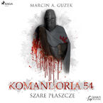 Szare Płaszcze. Szare Płaszcze: Komandoria 54 (#1)