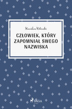 Okładka - Człowiek, który zapomniał swego nazwiska - Stanisław Wotowski