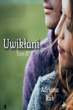 Okładka - Uwikłani. Tom 2 - Adriana Rak