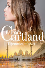 Ponadczasowe historie miłosne Barbary Cartland. Tajemnica meczetu - Ponadczasowe historie miłosne Barbary Cartland (#116)