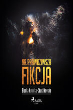 Okładka - Najprawdziwsza fikcja - Bianka Kunicka-Chudzikowska