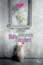 Okładka - Błahy incydent - Justyna Edmondson