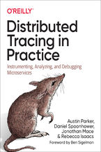 Okładka książki Distributed Tracing in Practice. Instrumenting, Analyzing, and Debugging Microservices