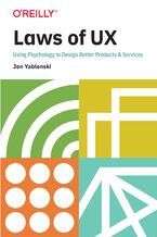 Okładka - Laws of UX. Using Psychology to Design Better Products & Services - Jon Yablonski