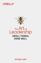 The Art of Leadership. Small Things, Done Well
