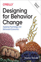 Okładka - Designing for Behavior Change. Applying Psychology and Behavioral Economics. 2nd Edition - Stephen Wendel