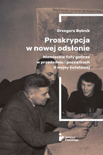 Proskrypcja w nowej odsłonie. Niemieckie listy gończe w przededniu i początkach II wojny światowej