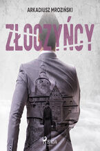 Okładka - Złoczyńcy w uzdrowisku. Złoczyńcy - Arkadiusz Mroziński