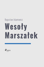 Okładka - Wesoły Marszałek - Bogusław Adamowicz