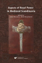 Okadka ksiki Aspects of Royal Power in Medieval Scandinavia
