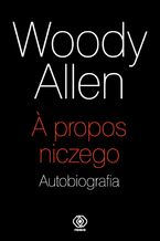 A propos niczego. Autobiografia