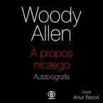 Okadka - A propos niczego. Autobiografia - Woody Allen