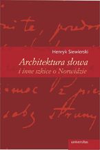 Architektura sowa i inne szkice o Norwidzie