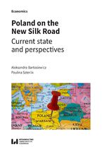 Poland on the New Silk Road. Current state and perspectives