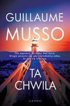 Okładka - TA CHWILA - Guillaume Musso