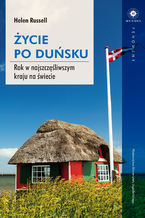 Okładka - Życie po duńsku. Rok w najszczęśliwszym kraju na świecie - Helen Russell