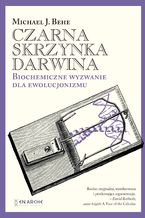 Okładka - Czarna skrzynka Darwina. Biochemiczne wyzwanie dla ewolucjonizmu - Michael J. Behe