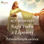 Saga rodu z Lipowej. Saga rodu z Lipowej 19: Zdmuchnięta świeca