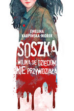 Soszka. Wojna się dzieciom nie przywidziała