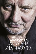 Andrzej Grabowski: Jestem jak motyl