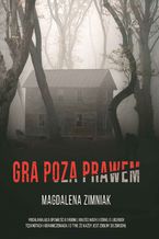 Okładka - Gra poza prawem - Magdalena Zimniak