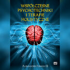 Współczesne psychotechniki i terapie holistyczne