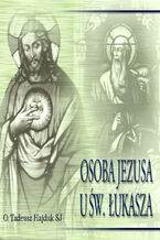 Okładka - Osoba Jezusa u św. Łukasza - Tadeusz Hajduk SJ